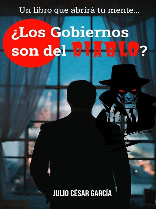 Title details for ¿Los gobiernos son del Diablo? by Julio César García - Available